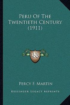 Paperback Peru Of The Twentieth Century (1911) Book