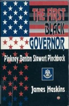 Paperback The First Black Governor: Pinkney Benton Stewart Pinchback Book