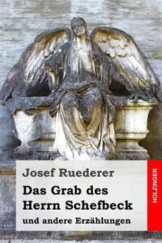 Paperback Das Grab des Herrn Schefbeck: und andere Erzählungen [German] Book