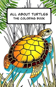 All About Turtles: The Coloring Book