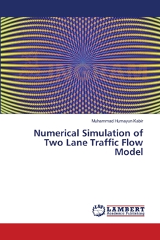 Paperback Numerical Simulation of Two Lane Traffic Flow Model Book