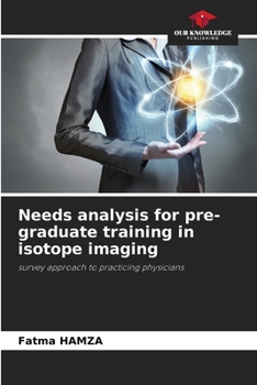 Paperback Needs analysis for pre-graduate training in isotope imaging Book