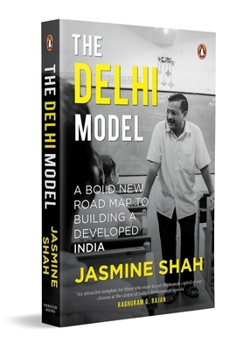 Paperback The Delhi Model: A Bold New Road Map to Building a Developed India Book