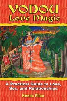 Paperback Vodou Love Magic: A Practical Guide to Love, Sex, and Relationships Book