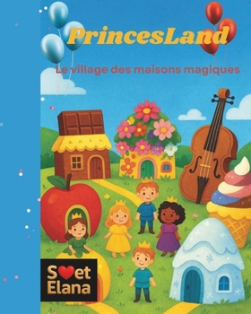Paperback PrincesLand: Le village des maisons magiques [French] Book