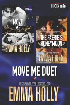 Paperback The Move Me Duet (Move Me, The Faerie's Honeymoon) Book