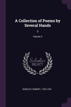 Paperback A Collection of Poems by Several Hands: 3; Volume 3 Book