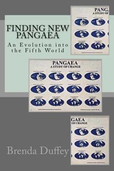 Paperback Finding New Pangaea: An Evolution into the Fifth World Book