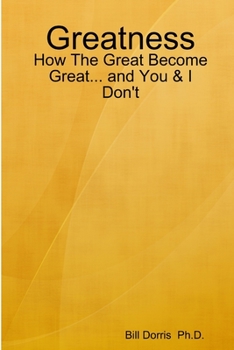 Paperback Greatness: How The Great Become Great... and You & I Don't Book