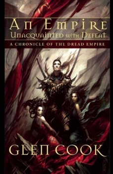 Paperback An Empire Unacquainted with Defeat: A Chronicle of the Dread Empire Book