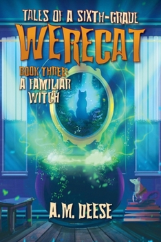 A Familiar Witch (Tales of a Sixth-Grade Werecat)