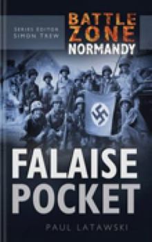 Falaise Pocket - Book #14 of the Battle Zone Normandy