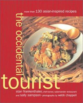 Hardcover The Occidental Tourist: More Than 130 Asian-Inspired Recipes Book
