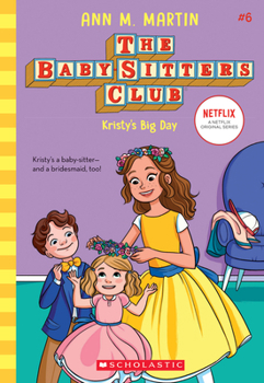 Kristy's Big Day - Book #6 of the Baby-Sitters Club
