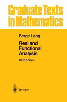 Real and Functional Analysis - Book #142 of the Graduate Texts in Mathematics