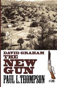 David Graham: The New Gun - Book #28 of the U.S. Marshal Shorty Thompson