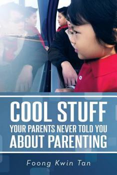 Paperback Cool Stuff Your Parents Never Told You about Parenting Book