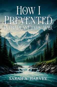 Paperback How I Prevented Intraplanetary War Book