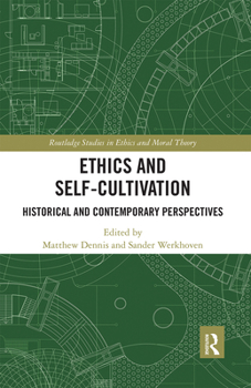 Paperback Ethics and Self-Cultivation: Historical and Contemporary Perspectives Book