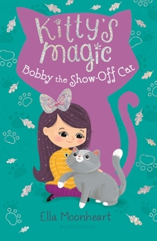 Paperback Kitty's Magic 8: Bobby the Show-Off Cat Book