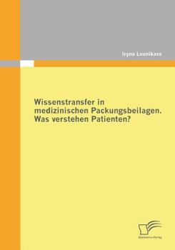 Paperback Wissenstransfer in medizinischen Packungsbeilagen: Was verstehen Patienten? [German] Book