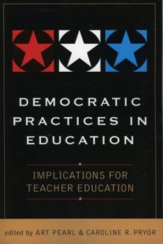 Paperback Democratic Practices in Education: Implications for Teacher Education Book