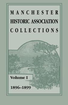 Paperback Manchester Historic Association Collections: Volume 1, 1896-1899 Book