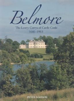 Hardcover Belmore: The Lowry Corrys of Castle Coole 1646-1913 Book
