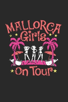 Mallorca Girls Notebook: Diary Journal 6x9 inches with 120 Lined Pages