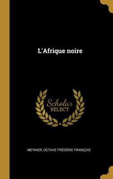 Hardcover L'Afrique noire [French] Book