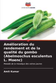 Paperback Amélioration du rendement et de la qualité du gombo (Abelmoschus esculentus L. Moenc) [French] Book