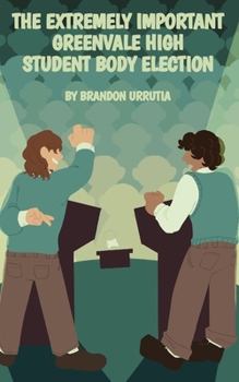 Paperback The Extremely Important Greenvale High Student Body Election Book