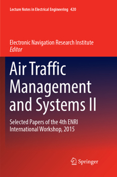 Paperback Air Traffic Management and Systems II: Selected Papers of the 4th Enri International Workshop, 2015 Book