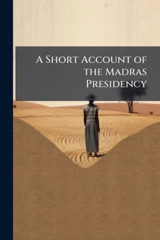 Paperback A Short Account of the Madras Presidency Book