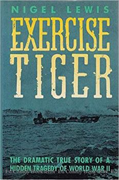 Hardcover Exercise Tiger: The Dramatic True Story of a Hidden Tragedy of World War II Book