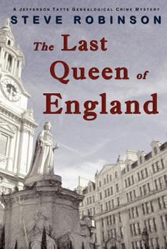 Paperback The Last Queen of England: A Genealogical Crime Mystery #3 (Jefferson Tayte) Book