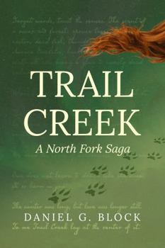 Trail Creek: A North Fork Saga