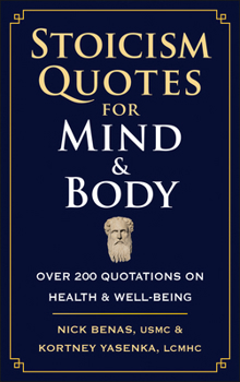 Hardcover Stoicism Quotes for Mind & Body: Over 200 Quotations on Health & Well-Being Book