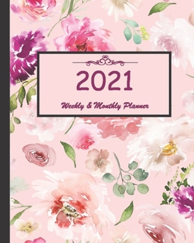 2021 Weekly & Monthly Planner: Calendar 2021 with relaxing designs and amazing quotes : 01 Jan 2021 to 31 Dec 2021, 141 ligned pages with flolar cover printed on high quality.