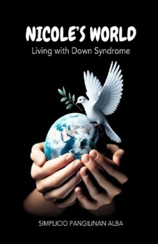 Paperback Nicole's World: Living with Down Syndrome Book