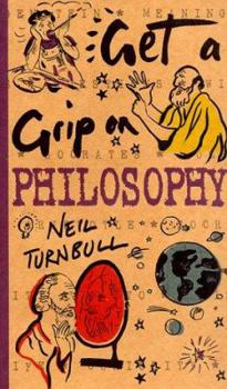 Paperback Get a Grip on Philosophy Book