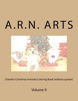 Paperback Cheerful Christmas Animals Coloring Book (without quotes): Volume 9 Book