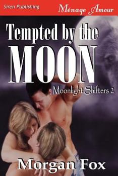 Paperback Tempted by the Moon [Moonlight Shifters 2] (Siren Publishing Menage Amour) Book