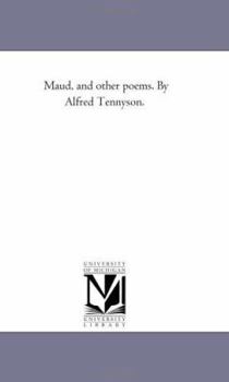 Paperback Maud, and Other Poems. by Alfred Tennyson. Book