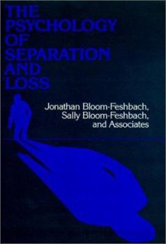 Hardcover The Psychology of Separation and Loss: Perspectives on Development, Life Transitions, and Clinical Practice Book