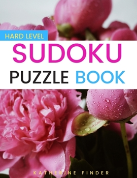 Paperback Sudoku Puzzle Books Hard Level: Large Print Edition With One Puzzle Per Page 200 Hard Level SUDOKU Puzzles With Answers Brain Games & Logic Games For Book