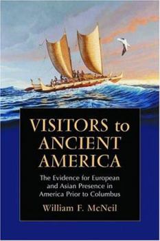 Paperback Visitors to Ancient America: The Evidence for European and Asian Presence in America Prior to Columbus Book