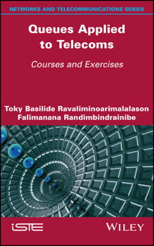 Hardcover Queues Applied to Telecoms: Courses and Exercises Book