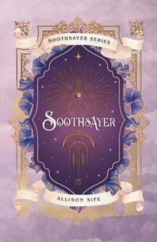 Soothsayer: Magic Is All Around Us - Book #1 of the Soothsayer