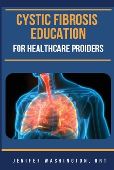 Paperback Cystic Fibrosis Education for Healthcare Providers Book